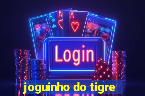 joguinho do tigre